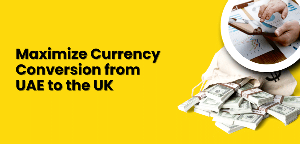 Currency Conversion from UAE to UK