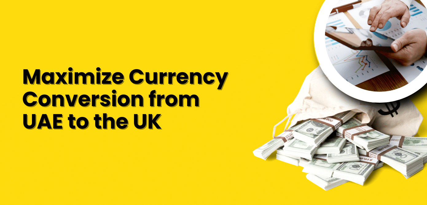 Currency Conversion from UAE to UK